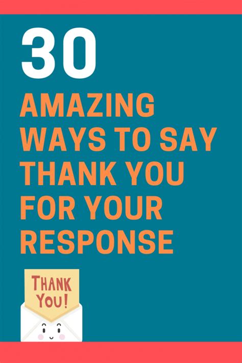 Start with a note of appreciation. . Thank you for your response or respond meaning
